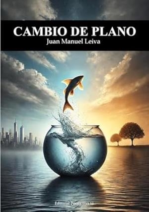 CAMBIO DE PLANO | 9788418893971 | LEIVA SEPÚLVEDA, JUAN MANUEL