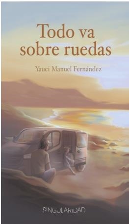 TODO VA SOBRE RUEDAS | 9788412921540 | FERNÁNDEZ, YAUCI MANUEL