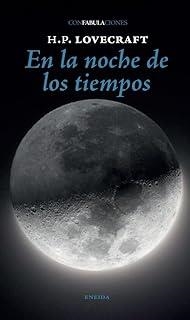 EN LA NOCHE DE LOS TIEMPOS | 9788417726676 | LOVECRAFT, H. P.