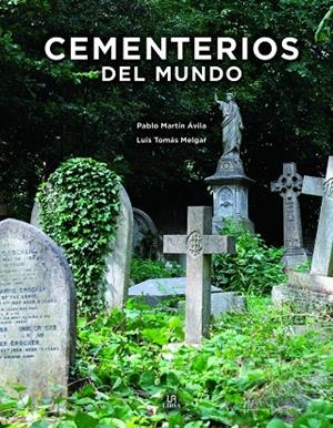 CEMENTERIOS DEL MUNDO | 9788466244138 | MARTÍN ÁVILA, PABLO