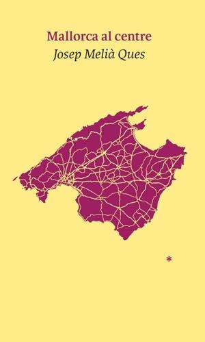MALLORCA AL CENTRE | 9788427310780 | MELIÀ QUES, JOSEP