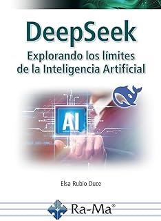 DEEPSEEK EXPLORANDO LOS LIMITES DE INTELIGENCIA ARTIFICIAL | 9791387764081 | RUBIO, ELSA
