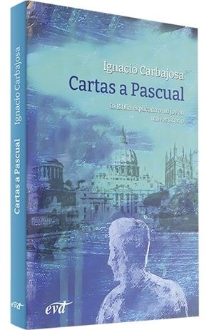CARTAS A PASCUAL | 9788410630994 | CARBAJOSA PÉREZ, IGNACIO