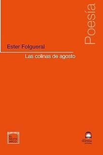 COLINAS DE AGOSTO, LAS | 9788498276923 | FOLGUERAL, ESTER