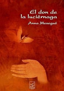 DON DE LA LUCIERNAGA, EL | 9788412911473 | MESEGUÉ, ANNA