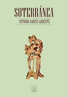 SOTERRÁNEA | 9788412911497 | GARCÍA LORENTE, ANTONIO