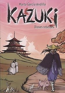 KAZUKI II. DIOSES REBELDES | 9788412881387 | GARCIA ANDILLA, MARTA