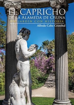 CAPRICHO DE LA ALAMEDA DE OSUNA, EL | 9788498735727 | GARCIA DEL MORAL ESCOBEDO, MANUEL