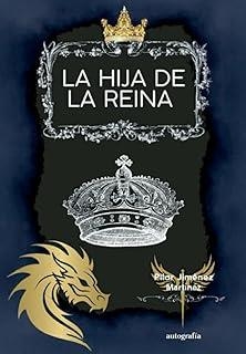 HIJA DE LA REINA, LA | 9791387737184 | JIMENEZ MARTINEZ, PILAR