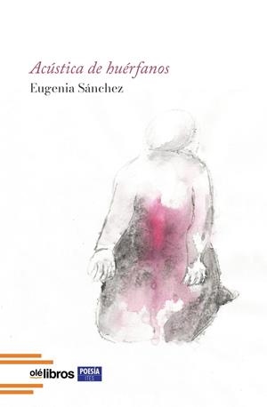 ACÚSTICA DE HUÉRFANOS | 9788410053915 | SANCHEZ RODRIGUEZ, EUGENIA