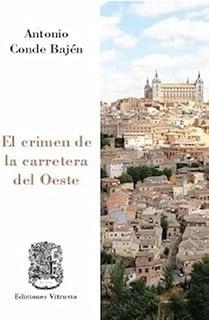 CRIMEN DE LA CARRETERA DEL OESTE, EL | 9791399003222 | CONDE BAJEN, ANTONIO