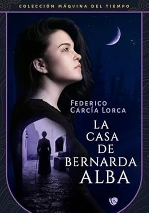 CASA DE BERNARDA ALBA, LA (VERSIÓN REVISADA Y FIJADA) | 9788410218574 | GARCIA LORCA, FEDERICO