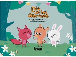 DIA DE LOS ABRAZOS | 9788410603417 | SERRANO GIMENEZ, ALBA