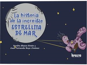 HISTORIA DE LA INCREIBLE ESTRELLITA DE MAR, LA | 9788410604094 | BLASCO SIMON, SANDRA