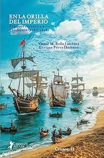 EN LA ORILLA DEL IMPERIO | 9788412766073 | BELLO JIMENEZ, VICTOR M. / PEREZ HERRERO, ENRIQUE