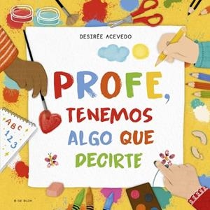 PROFE, TENEMOS ALGO QUE DECIRTE | 9788410269408 | ACEVEDO, DESIRÉE