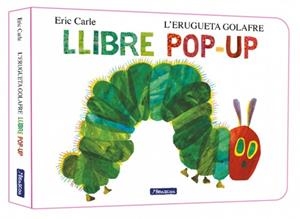 ERUGUETA GOLAFRE, L'. EL LLIBRE POPUP (COL·LECCIÓ ERIC CARLE) | 9788448869625 | CARLE, ERIC