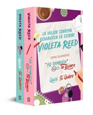 PACK QUERERTE (YO TAMBIÉN NO ES TE QUIERO | QUIZÁ SÍ QUIERO) | 9788466381666 | REED, VIOLETA
