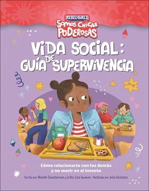 VIDA SOCIAL : GUÍA DE SUPERVIVENCIA (SOMOS CHICAS PODEROSAS) | 9780241752913 | SCHAUSTERMAN, MICHELLE / GOODWIN, CARA