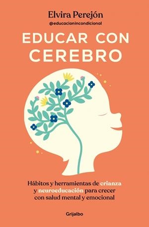 EDUCAR CON CEREBRO | 9788425369681 | PEREJÓN, ELVIRA (@EDUCACIONINCONDICIONAL)