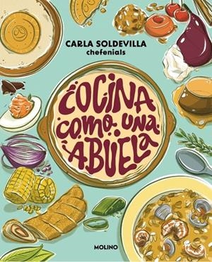 COCINA COMO UNA ABUELA | 9788427248434 | SOLDEVILLA, CARLA (@CHEFENIALS)