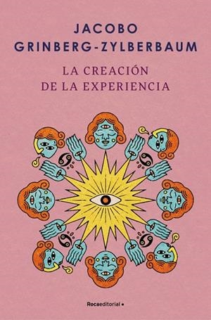 CREACIÓN DE LA EXPERIENCIA, LA | 9788410096004 | GRINBERG-ZYLBERBAUM, JACOBO
