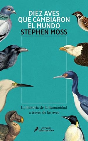 DIEZ AVES QUE CAMBIARON EL MUNDO | 9788410340831 | MOSS, STEPHEN