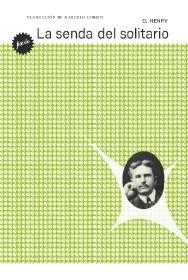 SENDA DEL SOLITARIO, LA | 9788412888966 | HENRY, O.