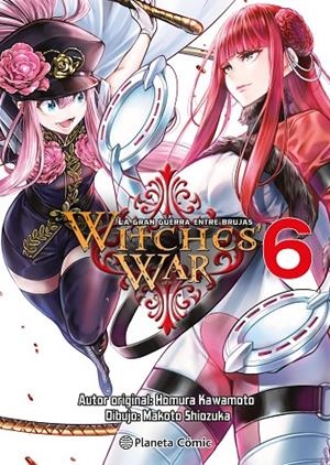 WITCHES WAR : LA GRAN GUERRA ENTRE BRUJAS 06 | 9788411618687 | KAWAMOTO, HOMURA / SHIOZUKA, MAKOTO