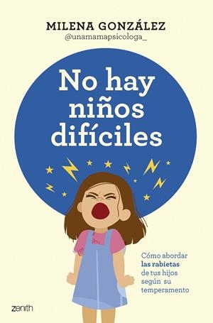 NO HAY NIÑOS DIFÍCILES | 9788408301059 | GONZÁLEZ, MILENA (@UNAMAMAPSICOLOGA_)