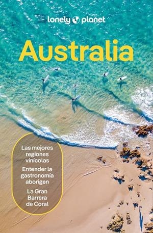 AUSTRALIA : LONELY PLANET [2025] | 9788408218746 | RAWLINGS-WAY, CHARLES / REID, SARAH / BARBER, KAT / D'ARCY, JAYNE / DRAGICEVICH, PETER
