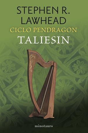 CICLO PENDRAGON 01. TALIESIN | 9788445017357 | LAWHEAD, STEPHEN R.
