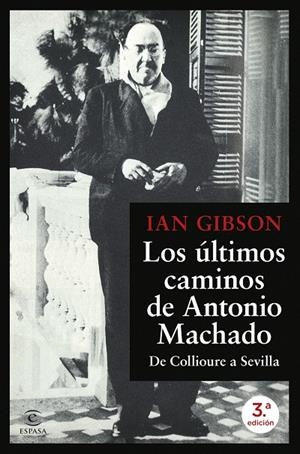 ÚLTIMOS CAMINOS DE ANTONIO MACHADO, LOS | 9788467077216 | GIBSON, IAN