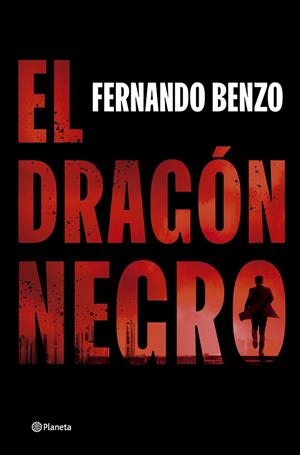 DRAGÓN NEGRO, EL | 9788408302490 | BENZO, FERNANDO
