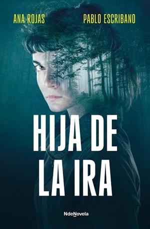 HIJA DE LA IRA | 9788410140240 | ESCRIBANO, PABLO / ROJAS, ANA