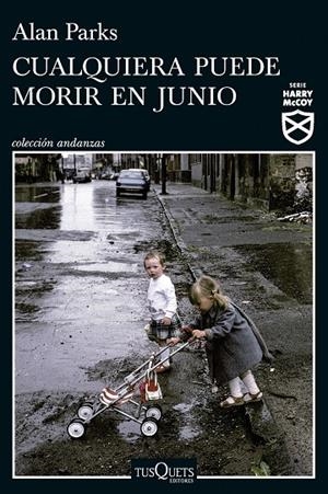 CUALQUIERA PUEDE MORIR EN JUNIO (HARRY MCCOY 6) | 9788411076272 | PARKS, ALAN