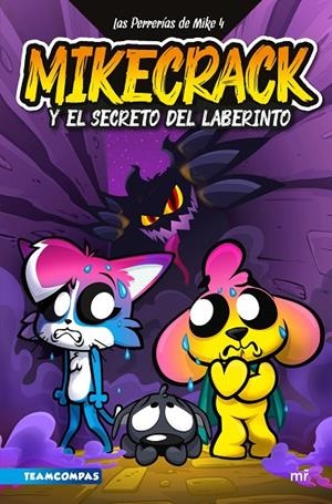 PERRERÍAS DE MIKE 04, LAS. MIKECRACK Y EL SECRETO DEL LABERINTO | 9788427053519 | MIKECRACK