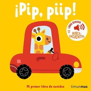 PIP, PIIP! MI PRIMER LIBRO DE SONIDOS | 9788408293934 | BILLET, MARION