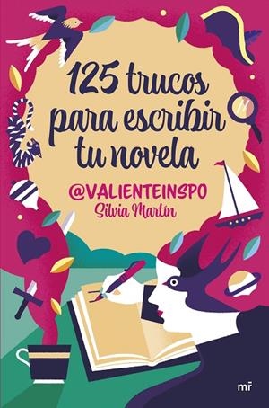 125 TRUCOS PARA ESCRIBIR TU NOVELA | 9788427053755 | MARTÍN, SILVIA (@VALIENTEINSPO)