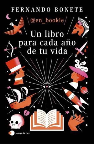LIBRO PARA CADA AÑO DE TU VIDA, UN | 9788410293700 | BONETE VIZCAÍNO, FERNANDO