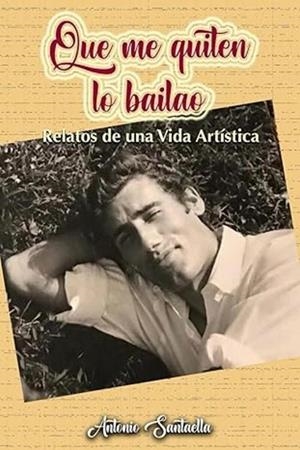 QUE ME QUITEN LO BAILAO | 9798316470815 | SANTAELLA RODRIGUEZ, ANTONIO