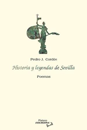 HISTORIA Y LEYENDAS DE SEVILLA | 9791387720032 | CORDON, PEDRO J.