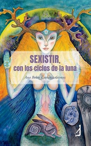 SEXISTIR, CON LOS CICLOS DE LA LUNA | 9791387549428 | CASTAÑOS GOMEZ, ANA BELEN