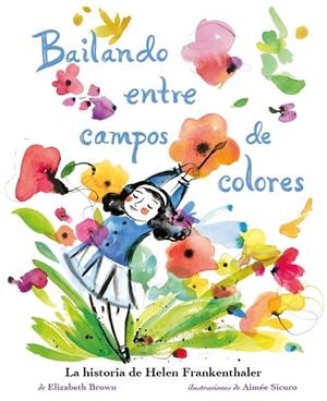 BAILANDO ENTRE CAMPOS DE COLORES | 9791399005912 | BROWN, ELIZABETH