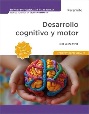 DESARROLLO COGNITIVO Y MOTOR (EDICIÓN 2025) | 9788428367578 | BUENO PEREZ, IRENE