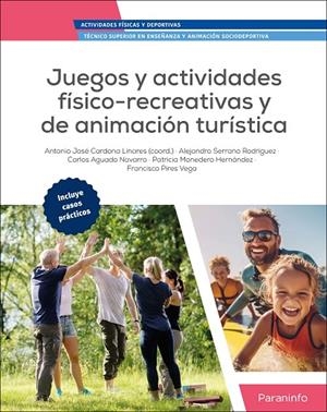 JUEGOS Y ACTIVIDADES FISICO RECREATIVAS Y DE ANIMACIÓN TURÍSTICA | 9788428363730 | CARDONA LINARES, ANTONIO JOSE