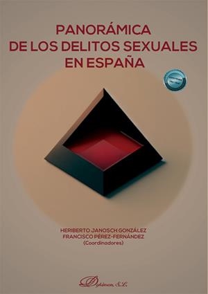 PANORAMICA DE LOS DELITOS SEXUALES EN ESPAÑA | 9788410707733 | JANOSCH GONZALEZ, HERIBERTO