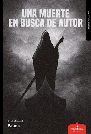 MUERTE EN BUSCA DE AUTOR, UNA | 9791399029031 | PALMA, JOSE MANUEL