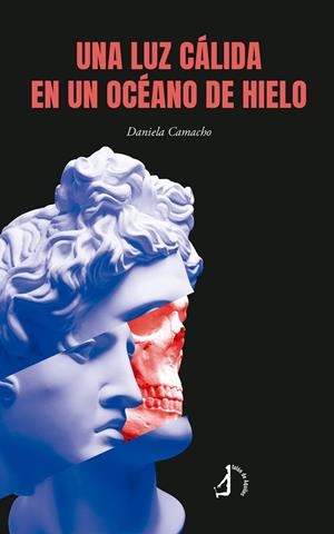 LUZ CÁLIDA EN UN OCÉANO DE HIELO, UNA | 9791387549718 | CAMACHO, DANIELA