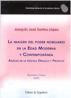 IMAGEN DEL PODER NOBILIARIO EN LA EDAD MODERNA Y CONTEMPORANEA, LA | 9791399005219 | SANTOS LOPEZ, JOAQUIN JOSE